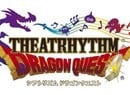 All Theatrhythm Dragon Quest DLC Set to be Free