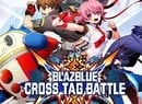 Four New DLC Fighters Join BlazBlue: Cross Tag Battle This Spring
