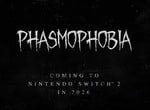 Phasmophobia Brings "Genre-Defining" Co-Op Horror Madness To Switch 2 In 2026
