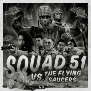 Squad 51 vs. The Flying Saucers