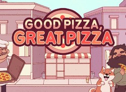 Cooking Sim Good Pizza, Great Pizza Is Getting A "Definitive" Release On Switch Next Week