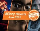 Feature: Nintendo Life eShop Selects (June 2026)
