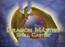 Dragon Master Spell Caster - Game Overview