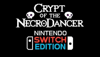 Switch Indie Title 'Crypt Of The NecroDancer' Receives A Switch 2 Fix