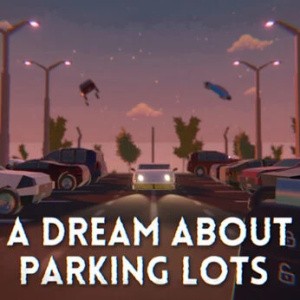 A Dream About Parking Lots