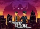 The Darkside Detective: A Fumble In The Dark Temporarily Pulled From Switch eShop (North America)