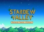Surprise! Stardew Valley - Nintendo Switch 2 Edition Is Now Available