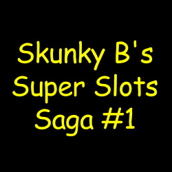 Skunky B's Super Slots Saga #1 Cover