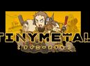 Get Ready for Battle With This TINY METAL Pre-Release Trailer