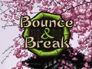 Bounce & Break