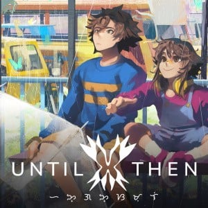 Until Then
