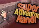 Channel Your Inner 'Thing' With Super Adventure Hand, Launching This Year