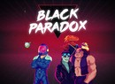 "Intense" Side-Scrolling Shoot 'Em Up Black Paradox Fires Onto Switch In May