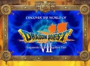 Nintendo Starts New Video Series for Dragon Quest VII: Fragments of the Forgotten Past