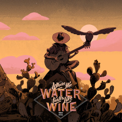Where the Water Tastes Like Wine Cover