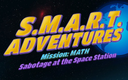 SMART Adventures Mission Math: Sabotage at the Space Station Cover