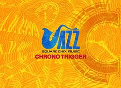 Square Enix Is Releasing A Jazz Album For The Incredible Chrono Trigger Soundtrack