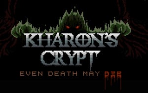 Kharon's Crypt - Even Death May Die