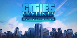 Cities: Skylines - Nintendo Switch Edition