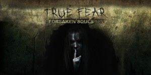 True Fear: Forsaken Souls