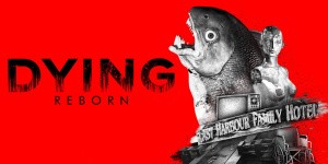 DYING: Reborn - Nintendo Switch Edition
