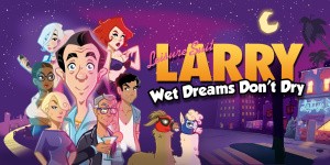 Leisure Suit Larry - Wet Dreams Don't Dry