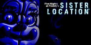 Five Nights At Freddy's: Sister Location
