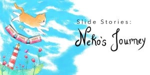 Slide Stories: Neko's Journey