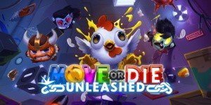 Move or Die: Unleashed