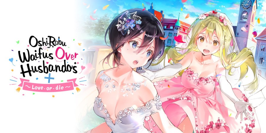 OshiRabu: Waifus Over Husbandos + Love･or･die