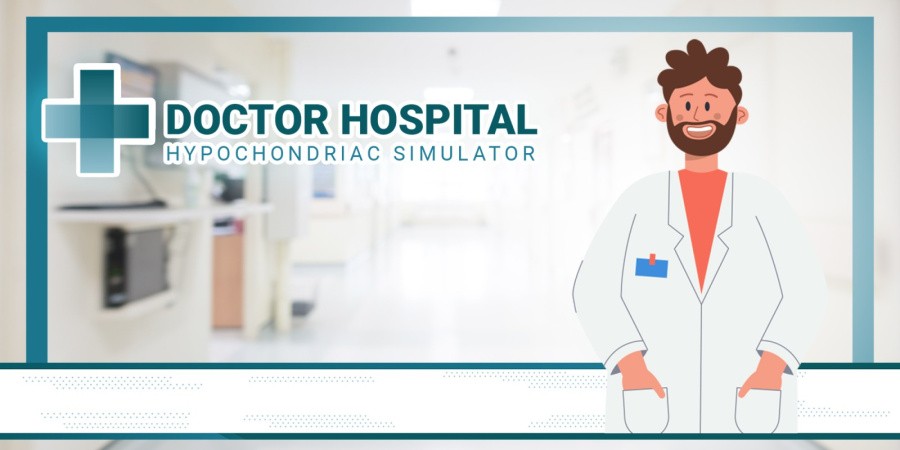 Doctor Hospital: Hypocondriac Simulator