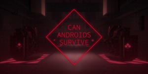Can Androids Survive