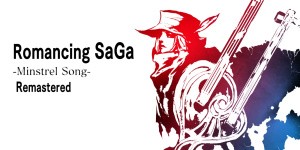 Romancing SaGa -Minstrel Song- Remastered