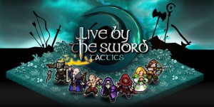 Live by the Sword: Tactics