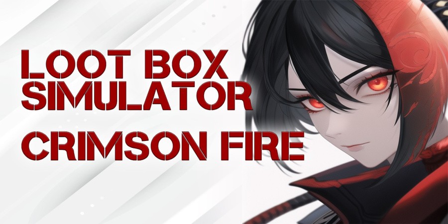 Loot Box Simulator - Crimson Fire
