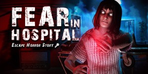 Fear in Hospital: Escape Horror Story