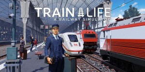 Train Life : A Railway Simulator