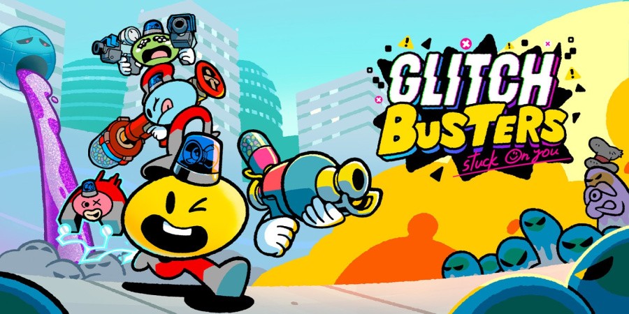 Glitch Busters: Stuck On You