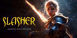 Slasher - Sword RPG Impact Simulator