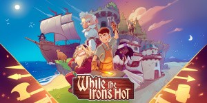 While the Iron's Hot