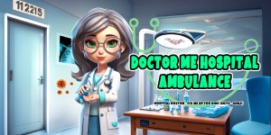 Hospital Doctor - Fix me up for KIDS (Boys & Girls)