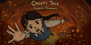 Creepy Tale: Ingrid Penance