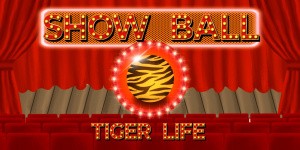 Show Ball: Tiger Life
