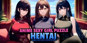 Anime Sexy Girl Puzzle - Hentai Game History Adventure