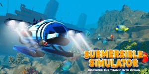 Submersible Simulator - Discover the Titanic into Ocean