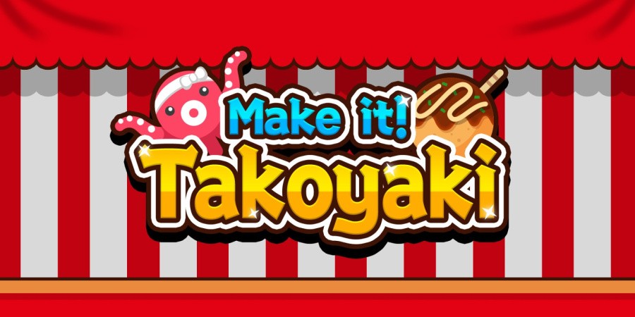 Make it! Takoyaki