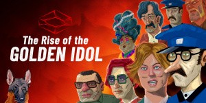 Rise of the Golden Idol