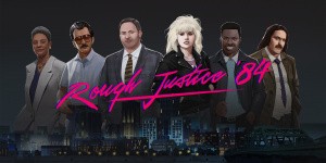 Rough Justice: '84
