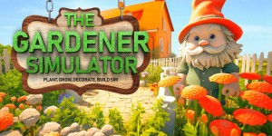 The Gardener Simulator - Plant, Grow, Decorate, Build Sim