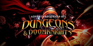 AdventureQuest 8-Bit: Dungeons & Doomknights